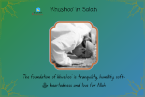 Khushoo’ in Salah 8 Khushoo’ in Salah