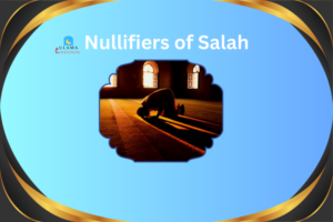Nullifiers of Salah 6 Nullifiers of Salah