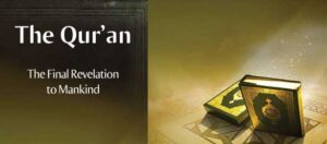 The Qur’aan: the Final Revelation 8 The Qur’aan: the Final Revelation