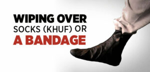 The Conditions of Wiping Over the Khuffayn 1 The Conditions of Wiping Over the Khuffayn