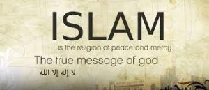 Islam: The Religion of Mercy 1 Islam: The Religion of Mercy