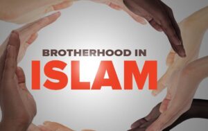 The Meaning of Islamic Brotherhood 2 The Meaning of Islamic Brotherhood